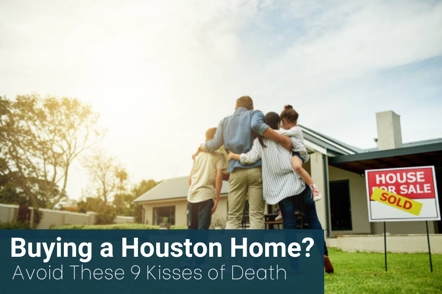 2022 houston what to avoid when buying home