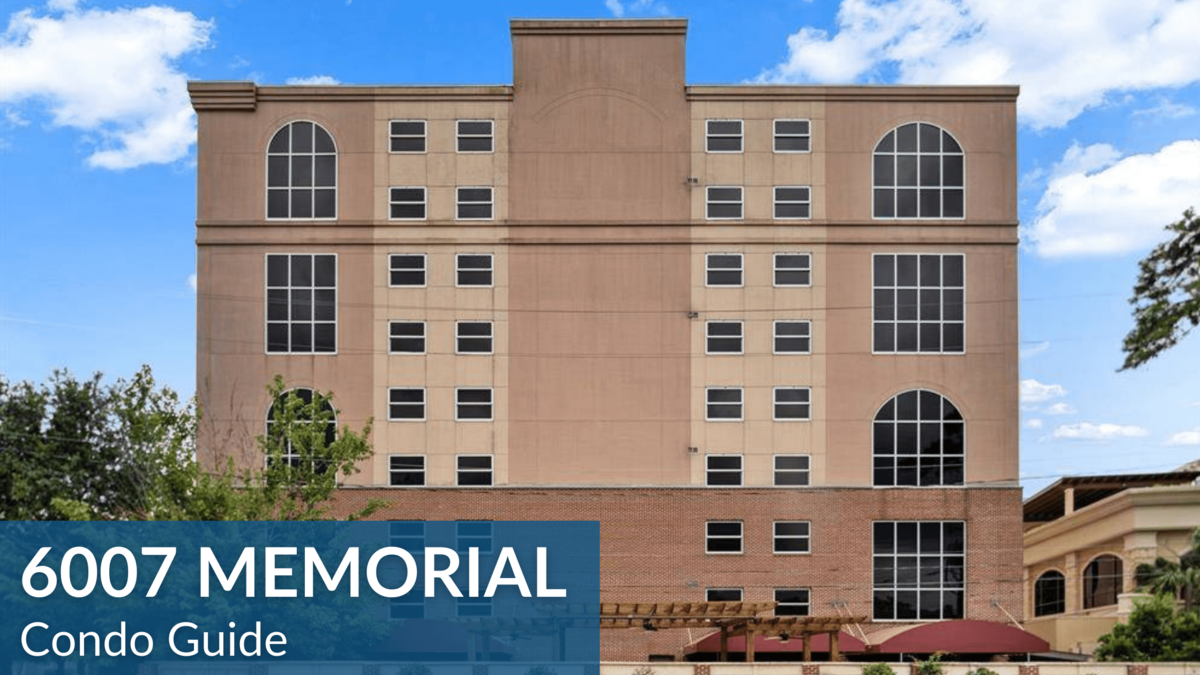 Guide to 6007 Memorial Condo Houston