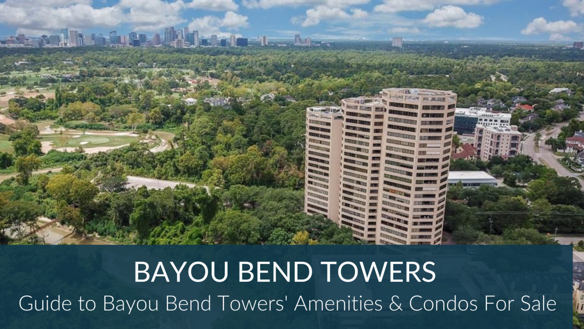 Houston Bayou Bend Towers For Sale | Luxury Memorial Park Condos