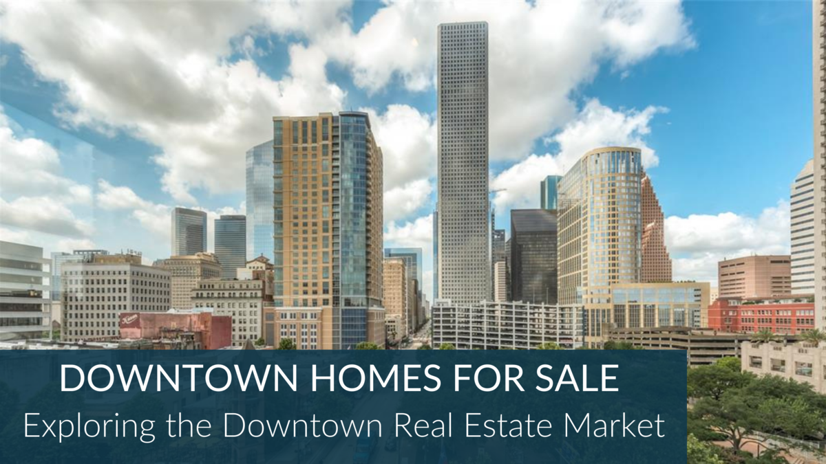 Downtown Houston Homes For Sale