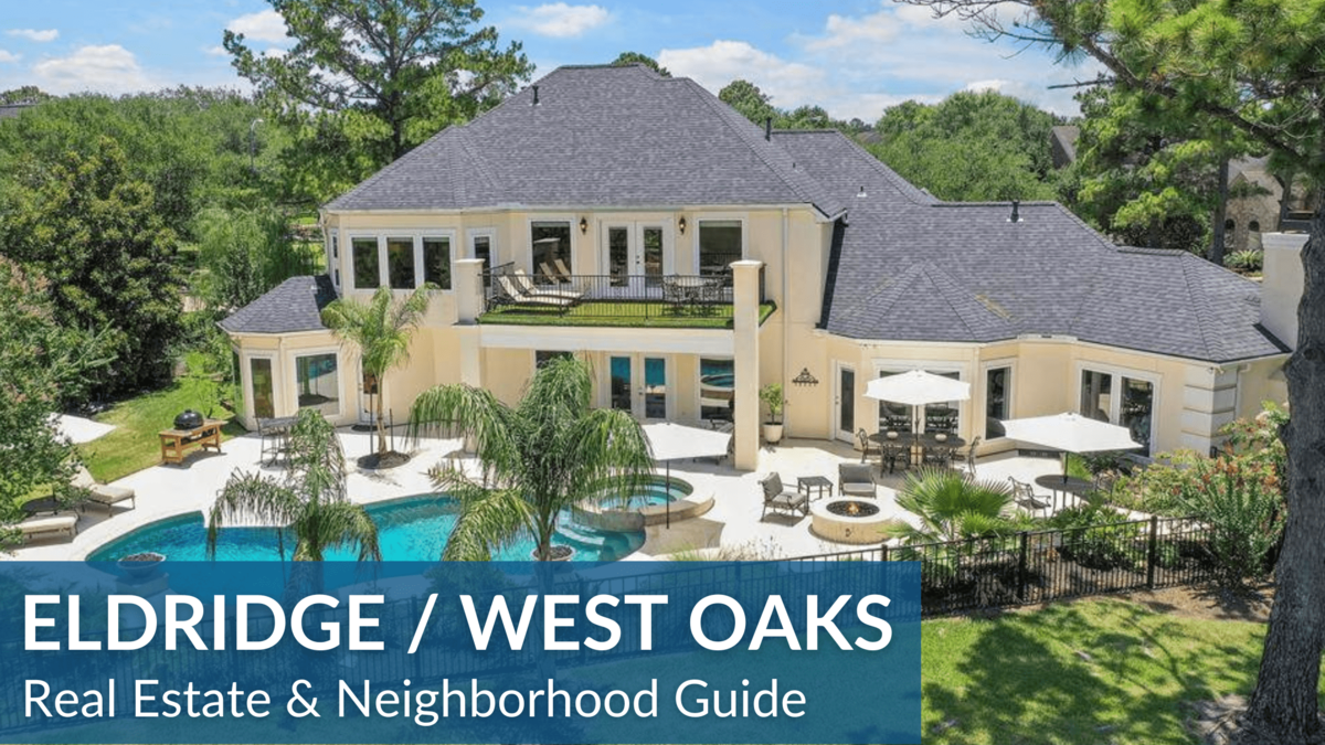 Eldridge / West Oaks Real Estate Guide