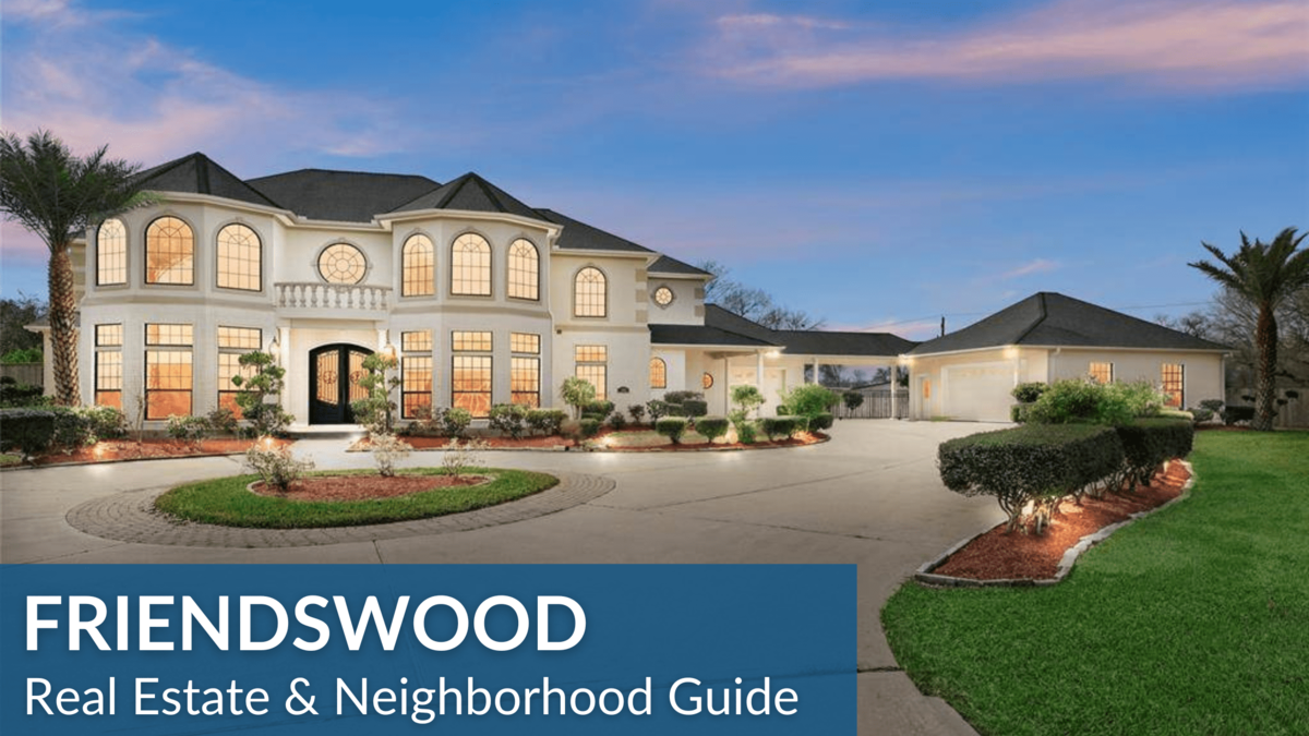 Friendswood Real Estate Guide