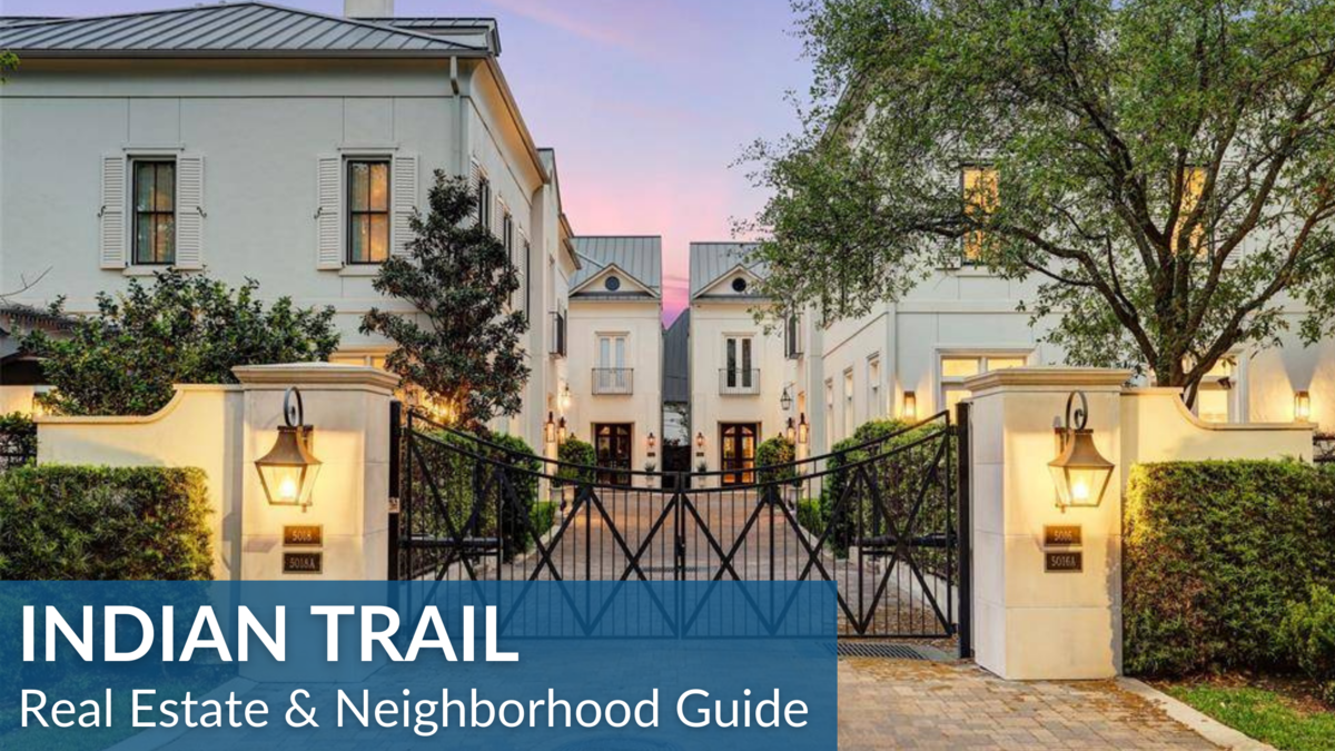 Indian Trail Real Estate Guide