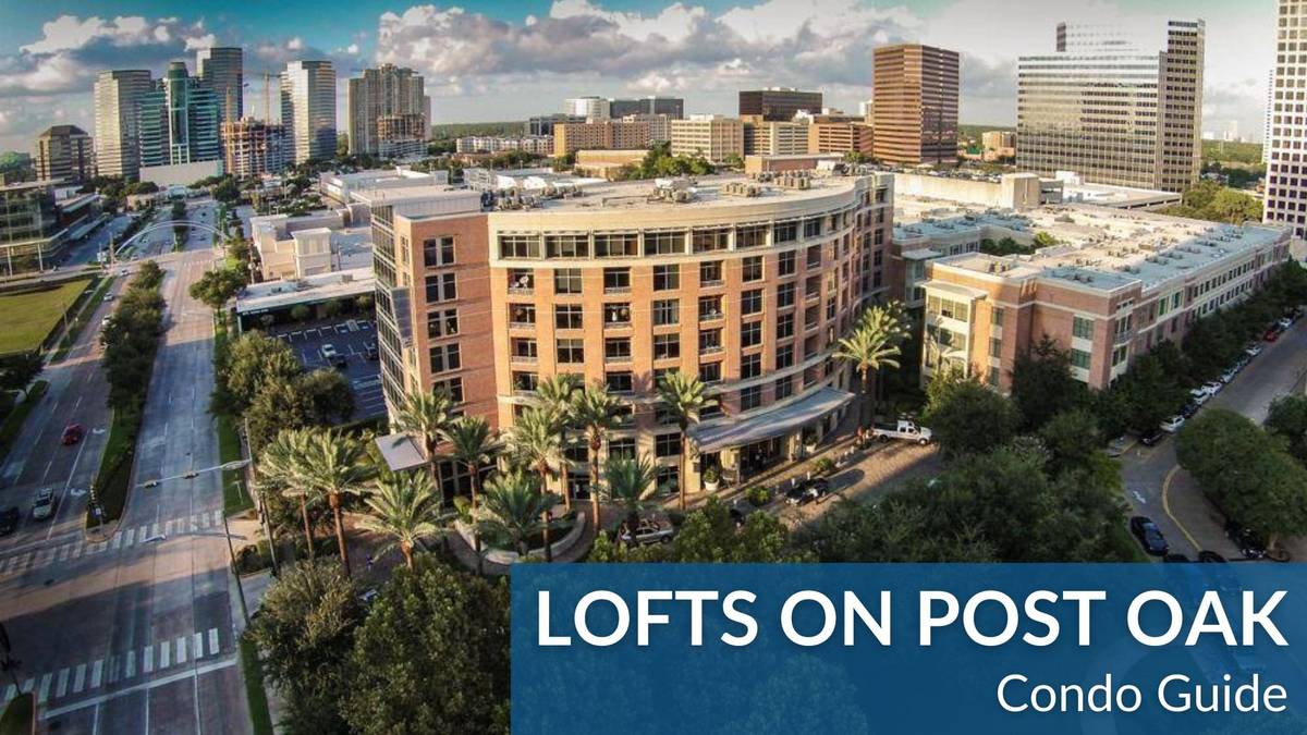 Guide to Lofts On Post Oak Condo Houston