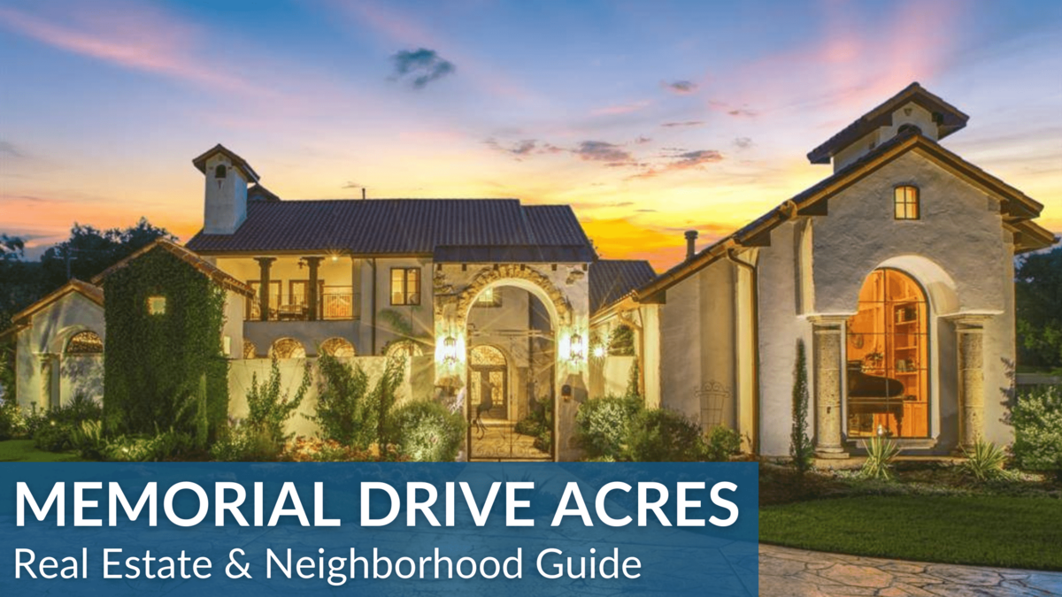 Memorial Drive Acres Real Estate Guide