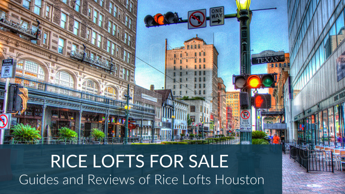 Rice Lofts Houston: Rice Lofts For Sale Guide - HoustonProperties