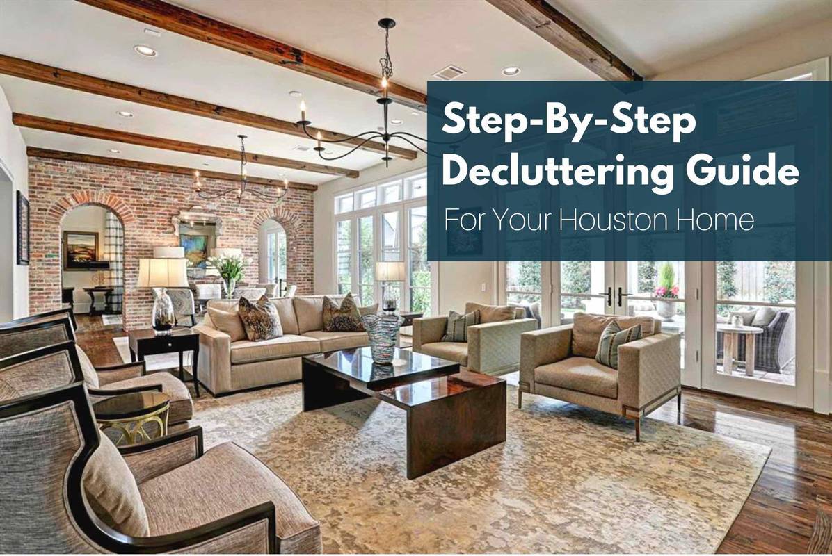 Houston Home Sellers Series Guide #1: Insider Tips On Decluttering To Sell Your Home