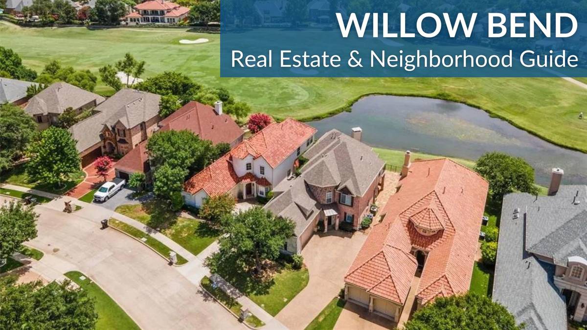 Willow Bend Real Estate Guide