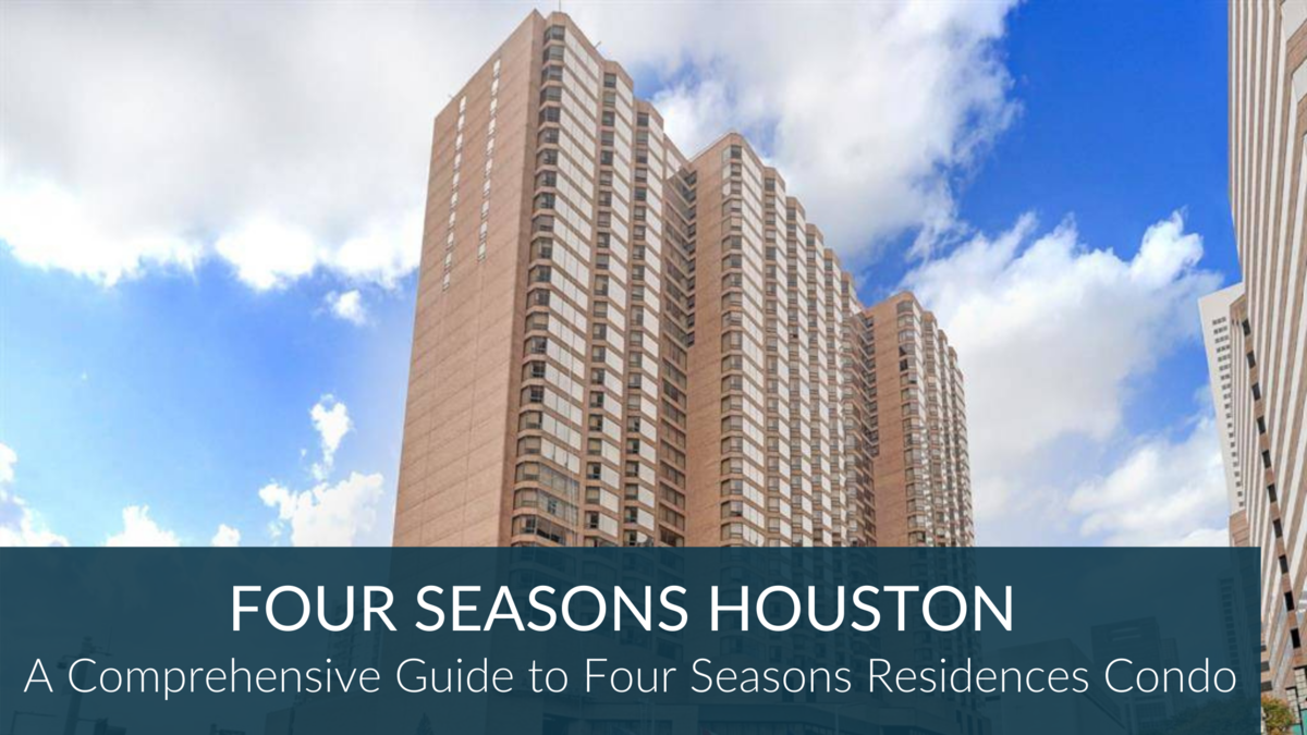 Four Seasons Condos For Sale | Four Seasons Houston Residences