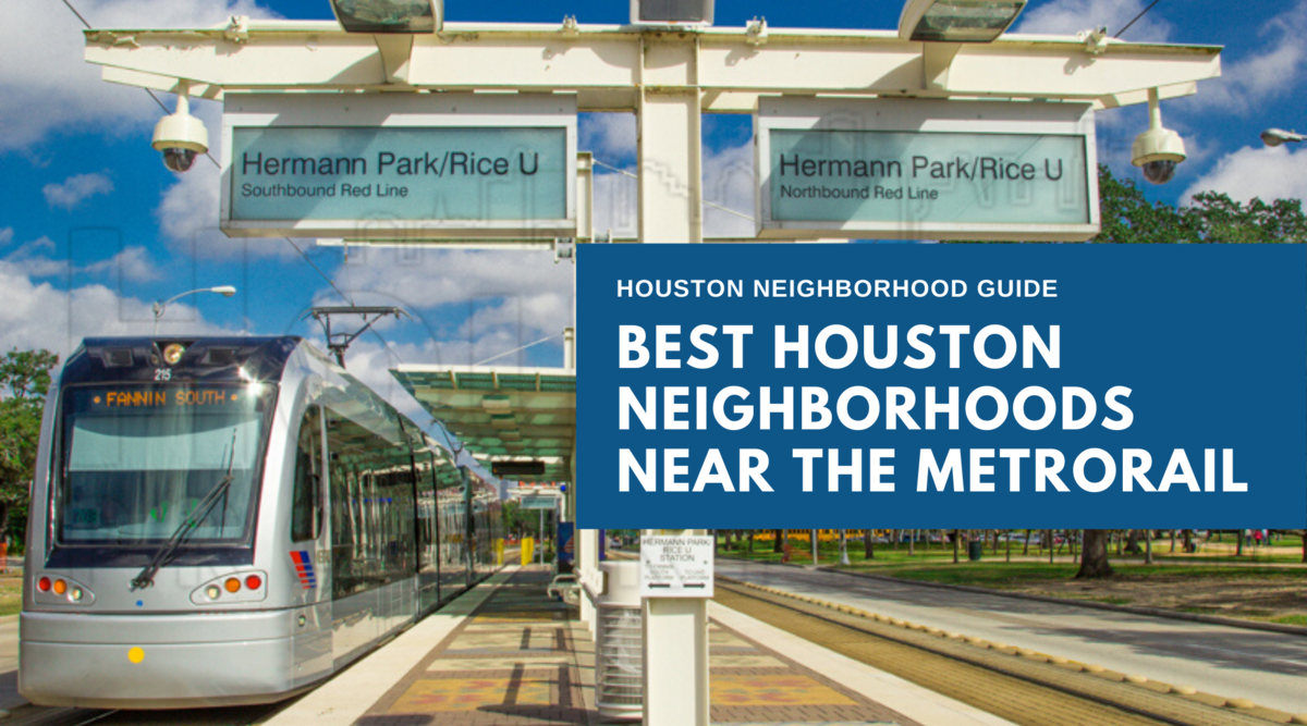 Houston Neighborhoods Near METRORail Stations