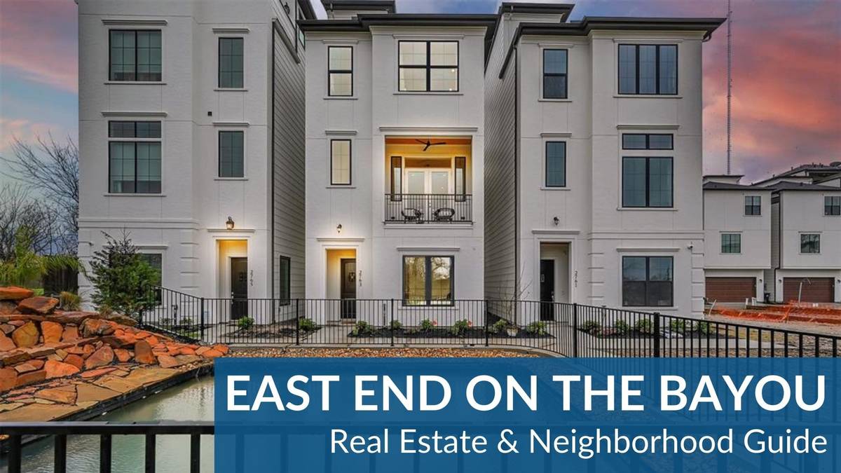 East End On The Bayou Real Estate Guide