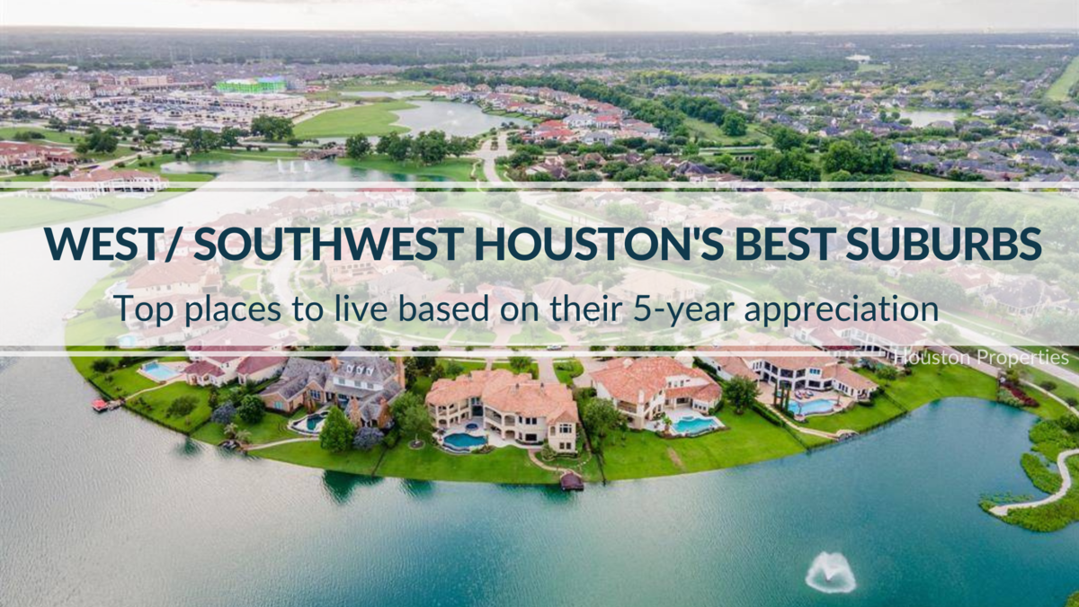 Best Neighborhoods in West / Southwest Houston Suburbs