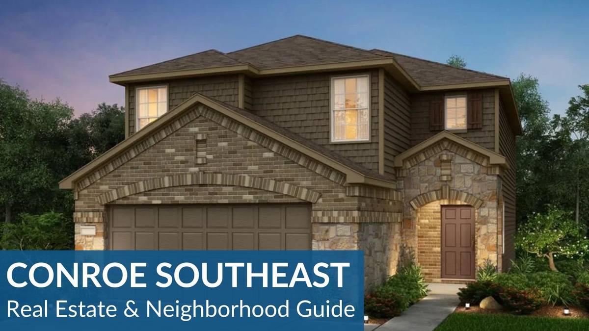 Conroe Southeast Real Estate Guide