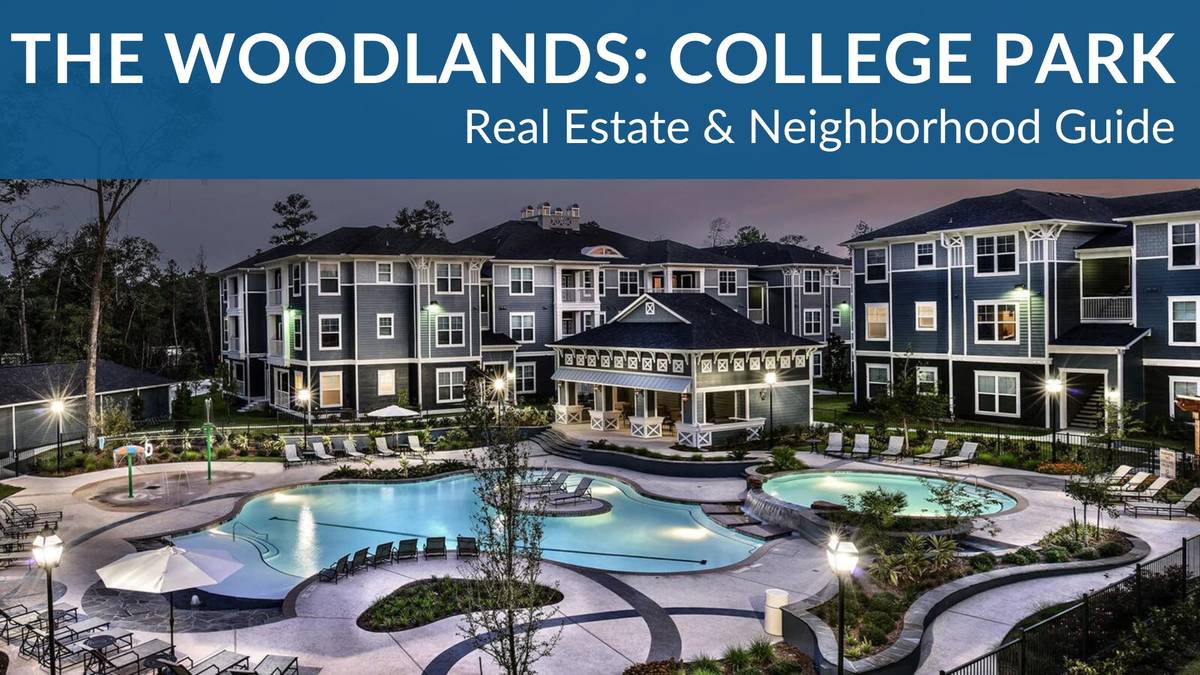The Woodlands: College Park Real Estate Guide