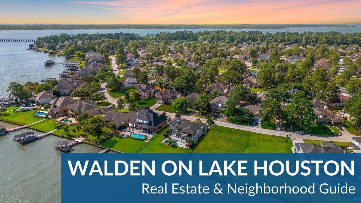 Walden on Lake Houston Real Estate Guide