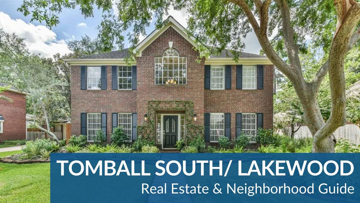 Tomball South/Lakewood Real Estate Guide