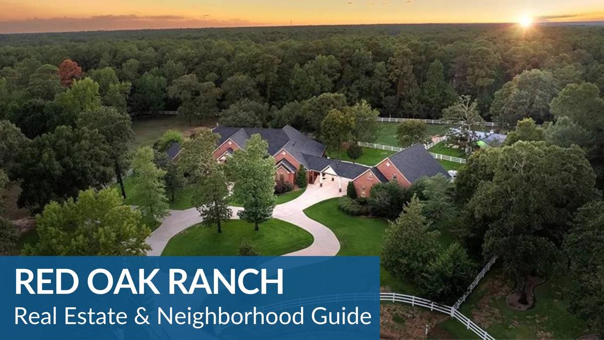 Red Oak Ranch Real Estate Guide