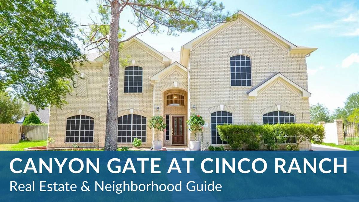 Canyon Gate at Cinco Ranch (Master Planned) Real Estate Guide