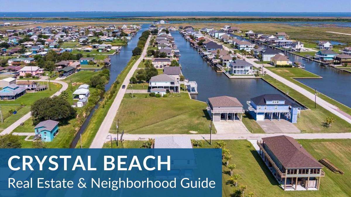 Crystal Beach Real Estate Guide
