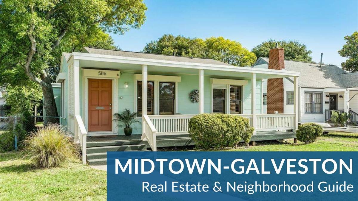 Midtown - Galveston Real Estate Guide