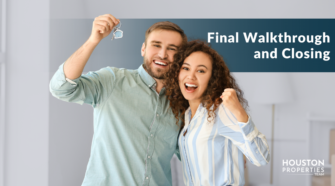 Do a final walkthrough and close on your new home