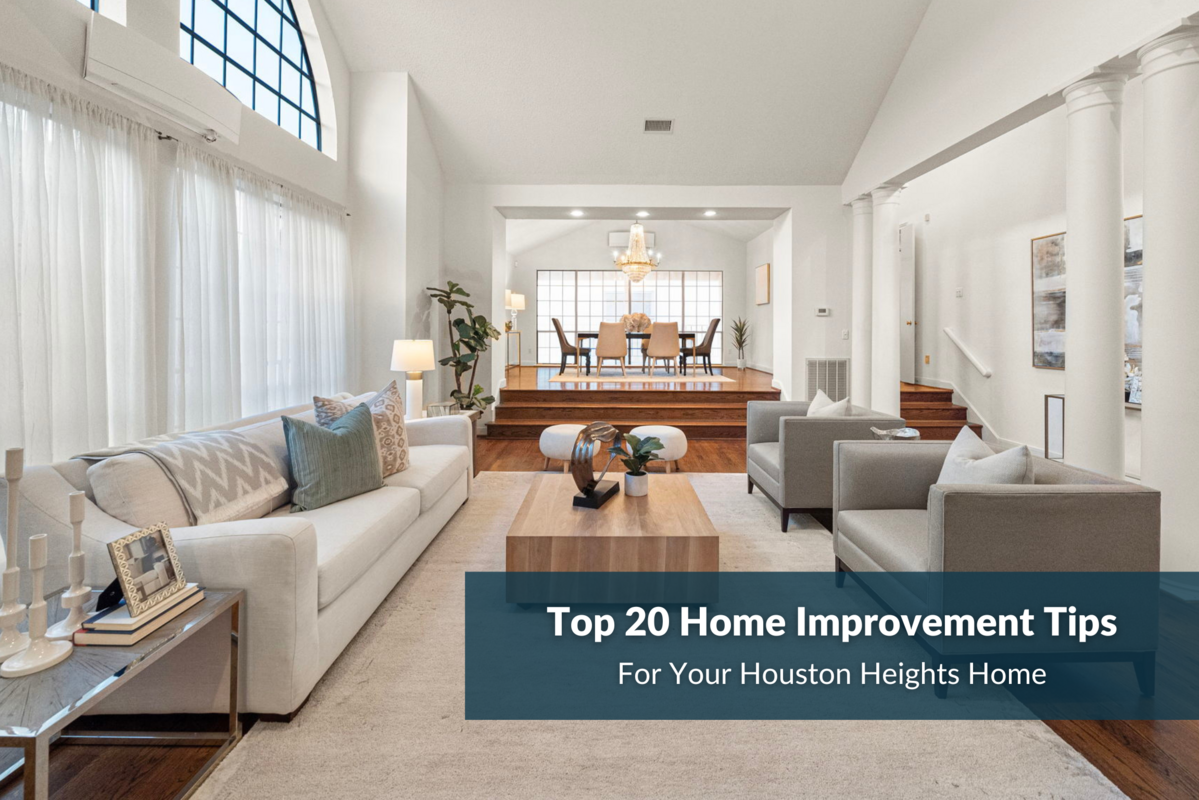 Sell Your Heights Property With These 20 Home Renovations