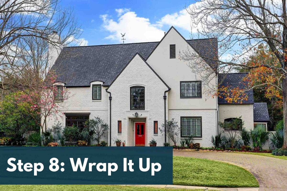Step 8: Get Ready To Sell Your Houston Home Fast