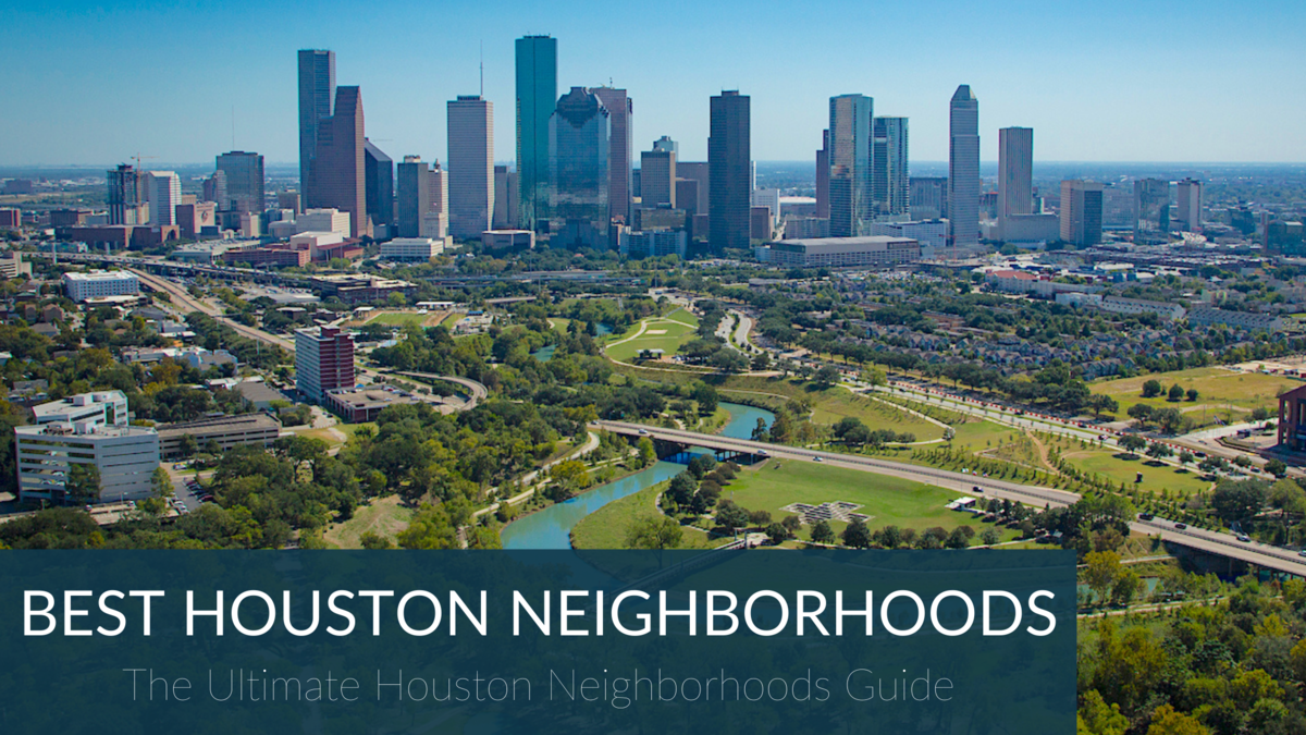 Best Neighborhoods In Houston: Central