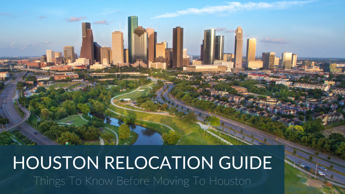 Houston Relocation: Areas, Maps, And Real Estate Guide