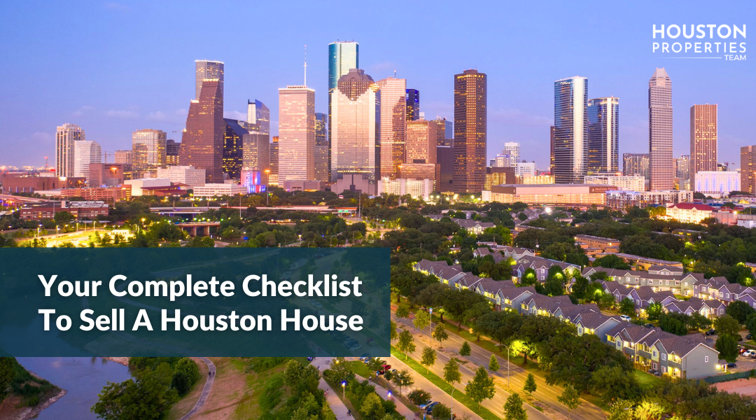 Checklist To Sell A Houston House In 2024: Who To Hire, How To Prep, What To Gather