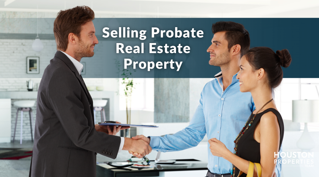 How to Sell Probate Real Estate Property