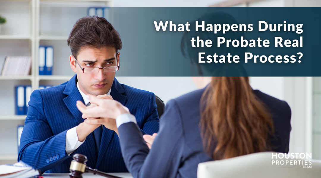 Steps in the Probate Real Estate Process