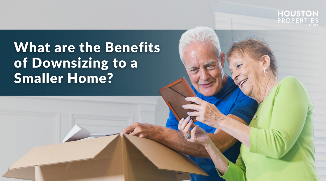 The Unexpected Benefits Of Downsizing Your Home