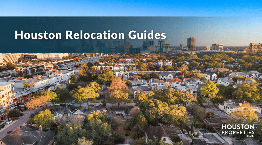 Houston Relocation: Areas, Maps, And Real Estate Guides