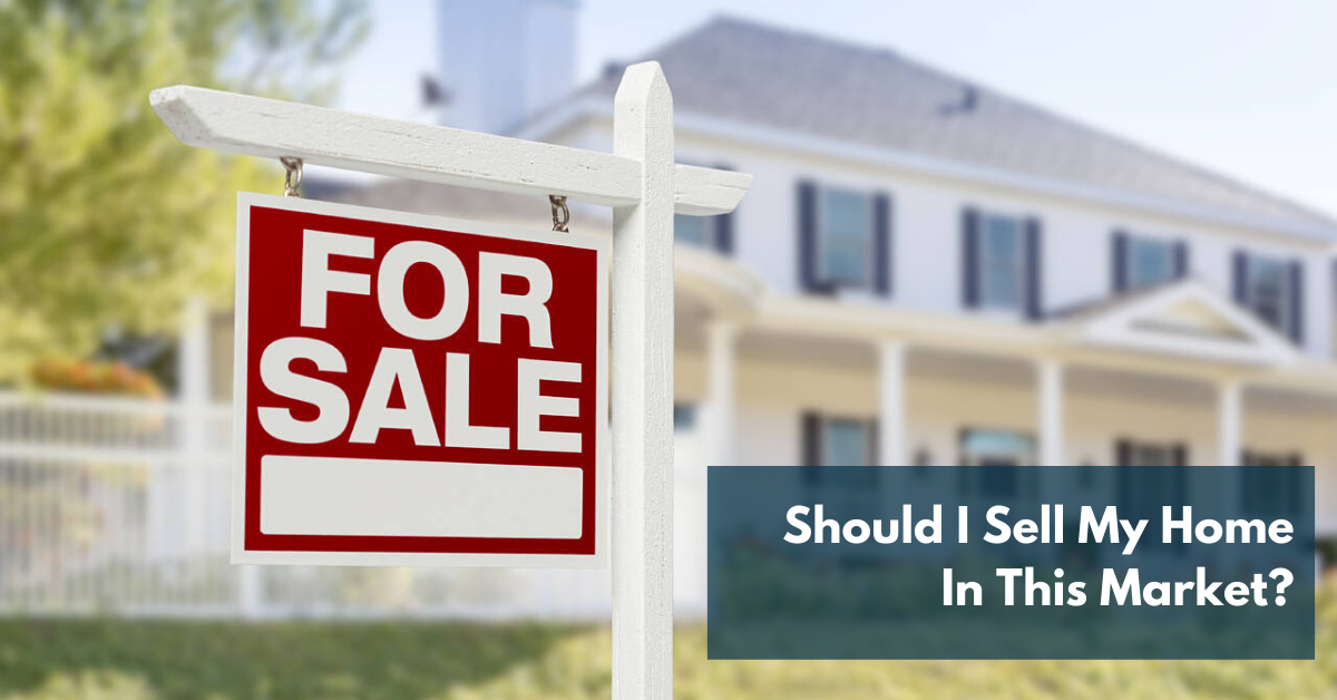 I May Need To Sell. What Should I Do?